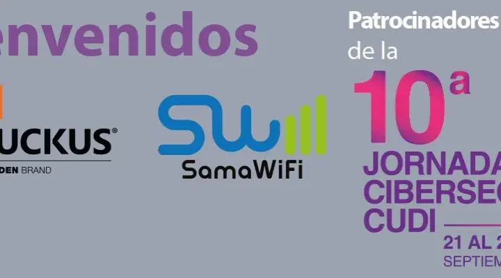 RUCKUS Networks y SAMA WIFI se suman como Patrocinadores Plata de la 10ª Jornada de Ciberseguridad CUDI