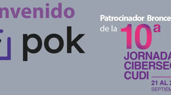 Las credenciales que no se pueden falsificar: POK se suma como Patrocinador Bronce de la 10ª Jornada de Ciberseguridad CUDI