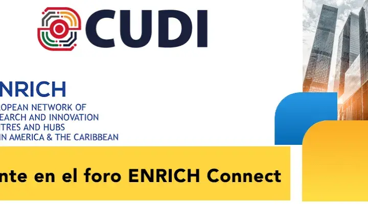CUDI presenta la Red Nacional de Educación e Investigación ante líderes de innovación de la UE y América Latina en el foro ENRICH Connect