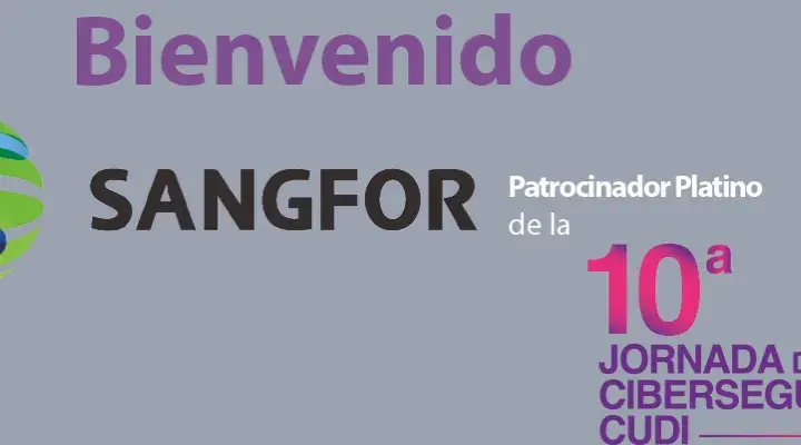 Sangfor Technologies llega a México con todo: Patrocinador Platino de la 10ª Jornada de Ciberseguridad CUDI