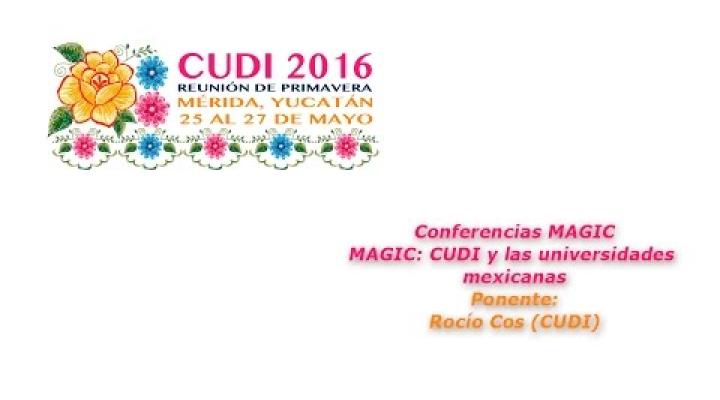 Preview image for the video "#CUDIPrimavera2016 Aplicaciones: MAGIC: CUDI y las universidades mexicanas".