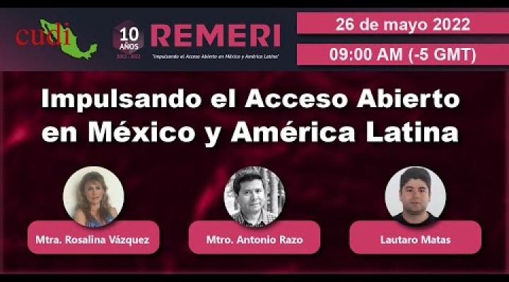 Preview image for the video "Impulsando el Acceso Abierto en México y América Latina | 10 Años de REMERI".