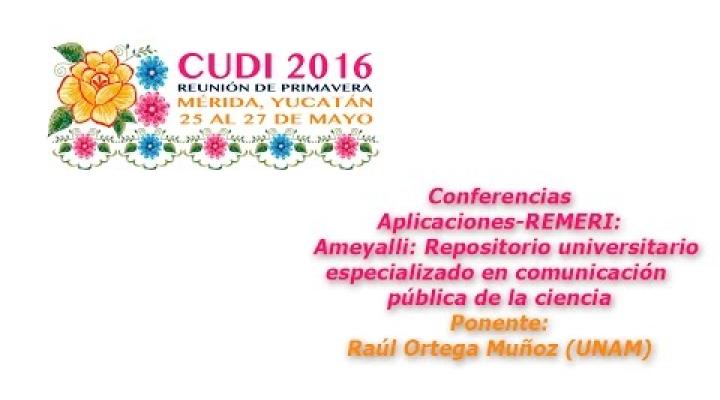 Preview image for the video "#CUDIPrimavera2016 Aplicaciones-REMERI: Ameyalli - repositorio universitario de ciencia".
