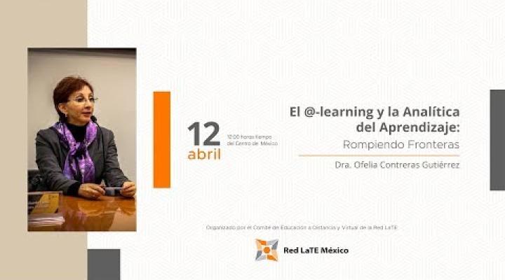 Preview image for the video "#DíaVirtual RedLaTE-MX: El @-learning y la Analítica del Aprendizaje: Rompiendo Fronteras".