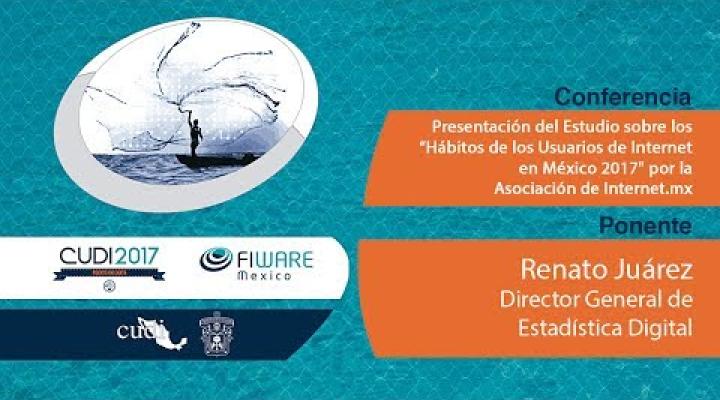 Preview image for the video "#ReuniónCUDI2017 Hábitos de los Usuarios de Internet en México 2017".