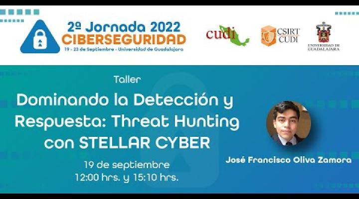 Preview image for the video "Detección y Respuesta ante amenazas: Threat Hunting con Stellar Cyber #JornadadeCiberseguridad2022".
