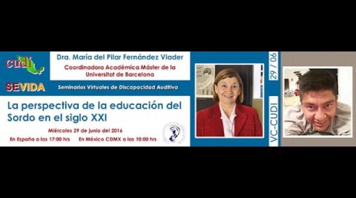 Preview image for the video "La perspectiva de la educación del Sordo en el Siglo XXI".