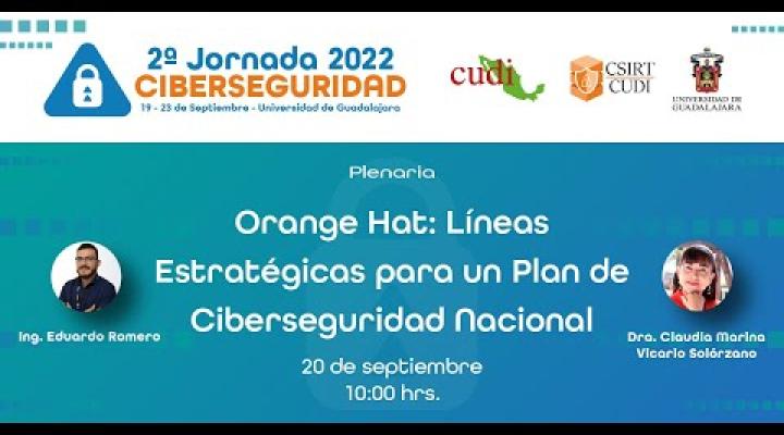 Preview image for the video "Orange Hat: Líneas estratégicas para un plan de ciberseguridad nacional #JornadadeCiberseguridad2022".