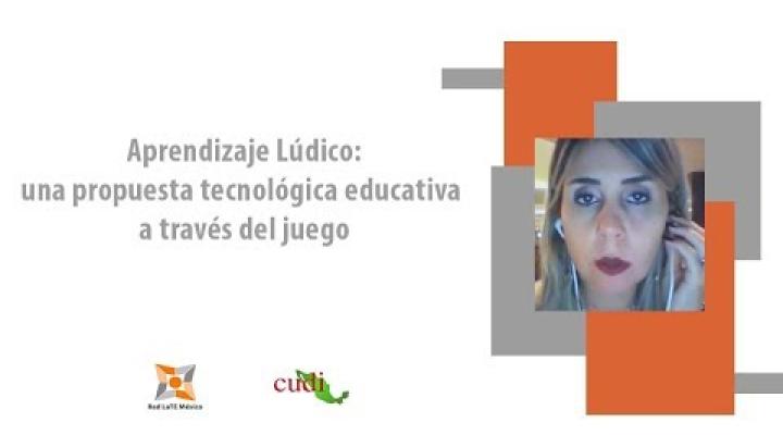 Preview image for the video "#Conferencia RedLaTE-MX Aprendizaje Lúdico: Una propuesta educativa a través del videojuego".