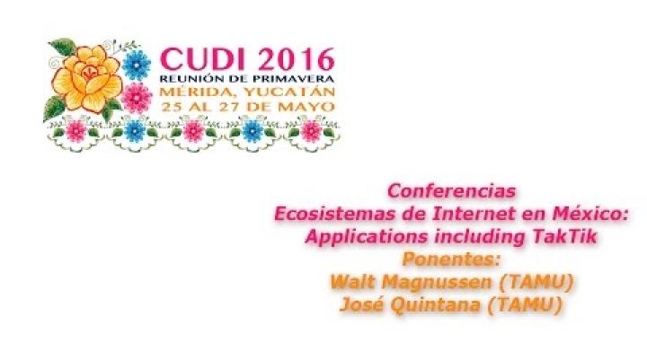 Preview image for the video "#CUDIPrimavera2016 Ecosistemas de Internet en México: Applications Including TakTik".