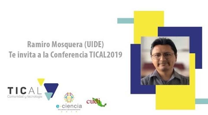 Preview image for the video "#TICAL2019 Ramiro Mosquera te invita a la Conferencia TICAL".