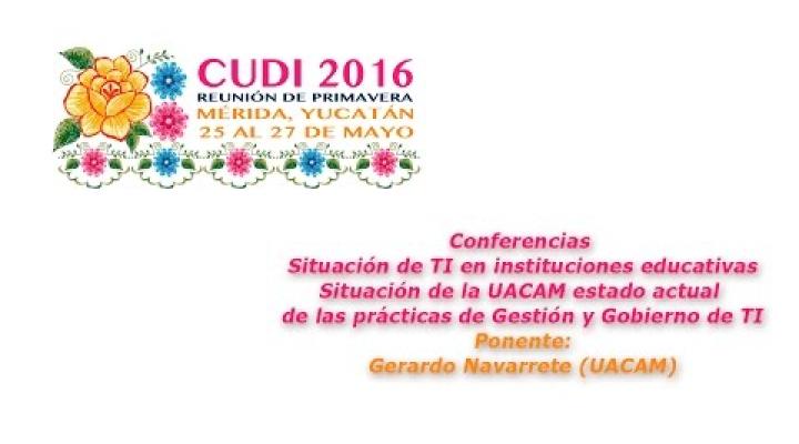 Preview image for the video "#CUDIPrimavera2016 Redes: Situación de la UACAM estado actual de Gestión y Gobierno de TI".