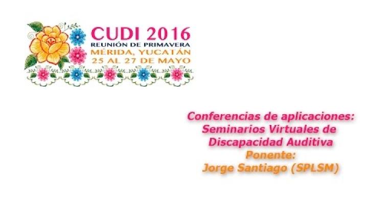Preview image for the video "#CUDIPrimavera2016 Aplicaciones: Seminarios Virtuales de Discapacidad Auditiva".