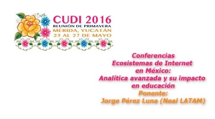 Preview image for the video "#CUDIPrimavera2016 Redes: Analítica avanzada y su impacto en educación".