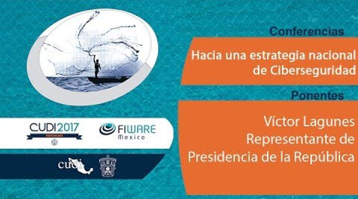 Preview image for the video "#ReuniónCUDI2017 Hacia una estrategia nacional de ciberseguridad".