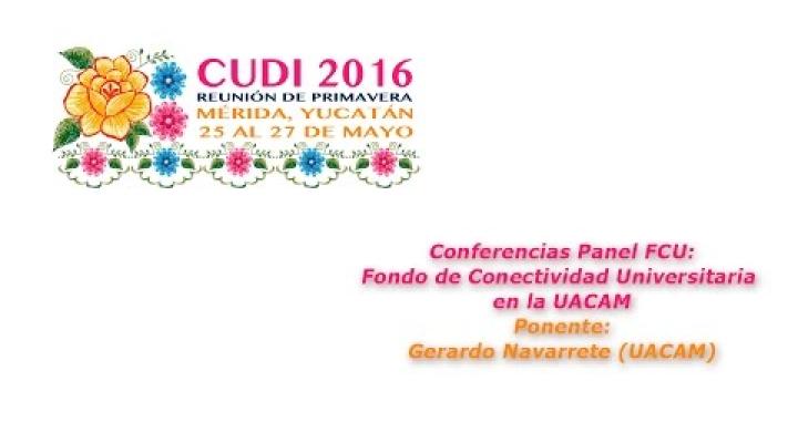 Preview image for the video "#CUDIPrimavera2016 Redes: Fondo de Conectividad Universitaria en la UACAM.".