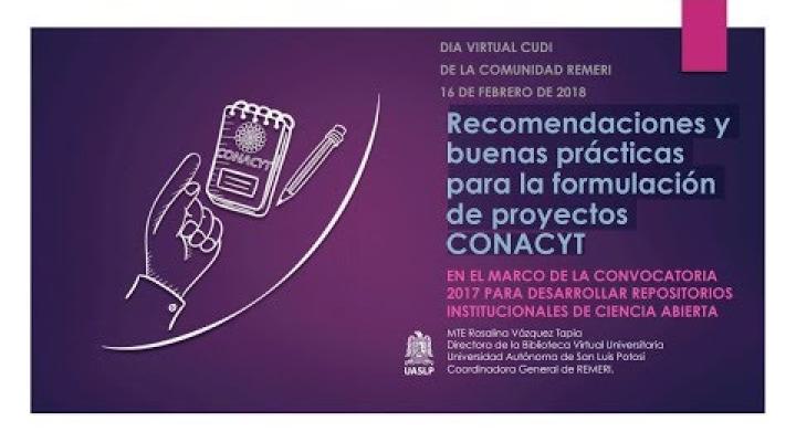 Preview image for the video "#DíaVirtual Recomendaciones y buenas prácticas de REMERI para la formulación de proyectos CONACYT".