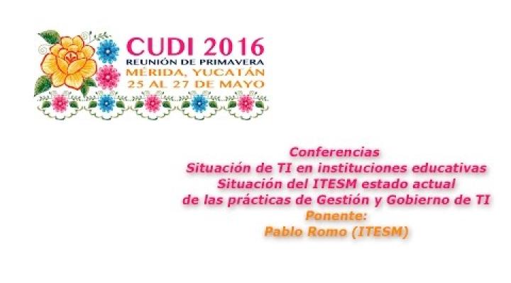 Preview image for the video "#CUDIPrimavera2016 Redes: Situación del ITESM estado actual de Gestión y Gobierno de TI".