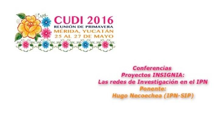 Preview image for the video "#CUDIPrimavera2016 Aplicaciones: Las Redes de Investigación en el IPN".