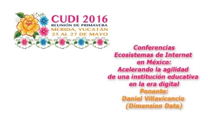 Preview image for the video "#CUDIPrimavera2016 Redes: Acelerando la agilidad de una institución educativa en la era digital".
