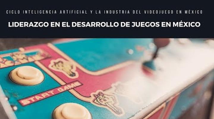 Preview image for the video "#Conferencia Liderazgo en el desarrollo de juegos en México".
