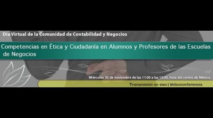 Preview image for the video "#DíaVirtual Competencias en Ética y Ciudadanía en Alumnos y Profesores de las Escuelas de Negocios".