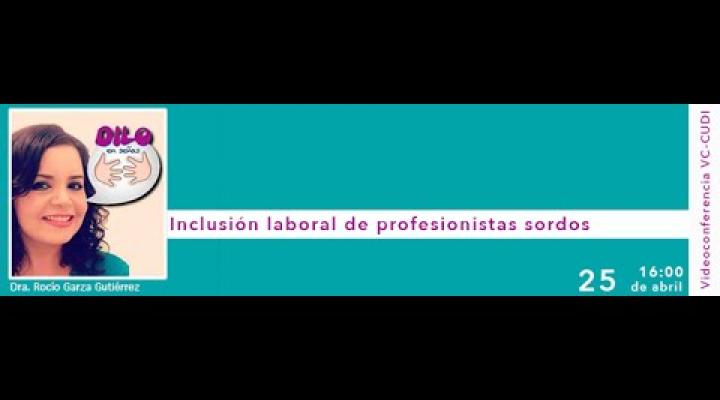 Preview image for the video "Inclusión laboral de profesionistas sordos #RedCUDI #SEVIDA".