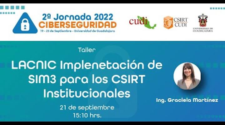 Preview image for the video "Implementación de #SIM3 para los #CSIRT Institucionales #JornadadeCiberseguridad2022 #LACNIC".