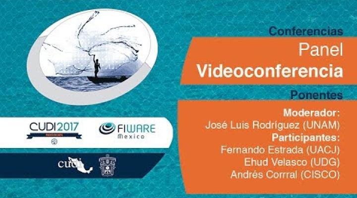 Preview image for the video "#ReuniónCUDI2017 Panel Videoconferencia".