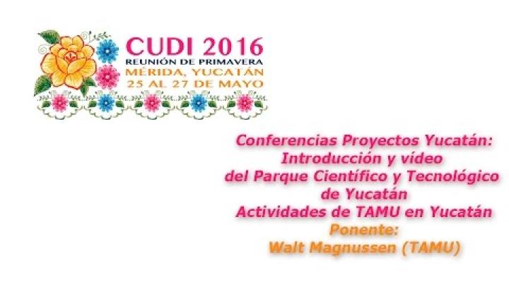 Preview image for the video "#CUDIPrimavera2016 Aplicaciones: Actividades de TAMU en Yucatán".