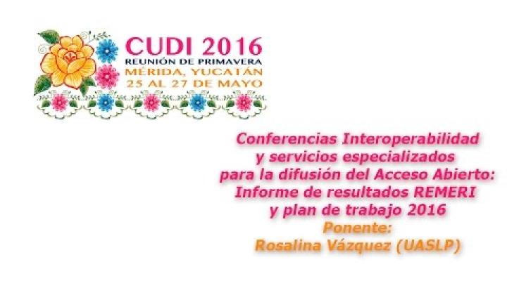 Preview image for the video "#CUDIPrimavera2016 Aplicaciones: Informe de resultados REMERI y plan de trabajo 2016".