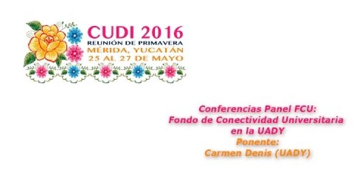 Preview image for the video "#CUDIPrimavera2016 Redes: Fondo de Conectividad Universitaria en la UADY".
