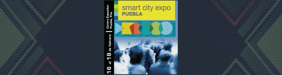 Smart City Expo Puebla será la cumbre de ciudades inteligentes en México