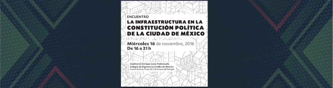 La infraestructura en la constitución política de la ciudad de México