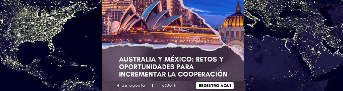 Australia y México: retos y oportunidades para incrementar la cooperación