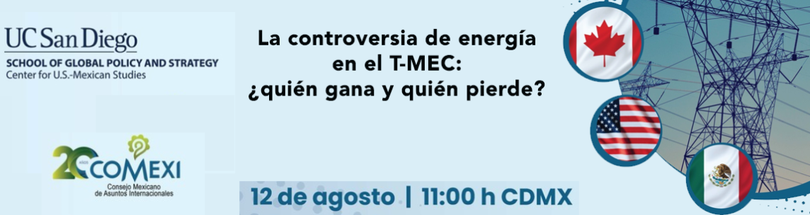 La controversia de energía en el T-MEC: ¿quién gana y quién pierde?
