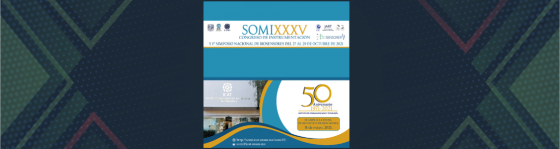 SOMI XXXV Congreso de Instrumentación y 1er Simposio Nacional de Biosensores