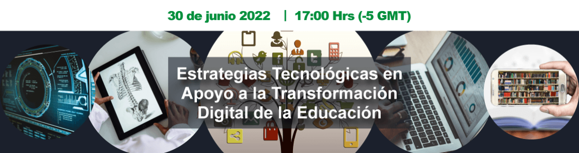 Estrategias Tecnológicas en Apoyo a la Transformación Digital de la Educación