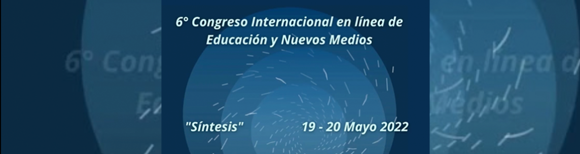 6º Congreso Internacional en línea de Educación y Nuevos Medios