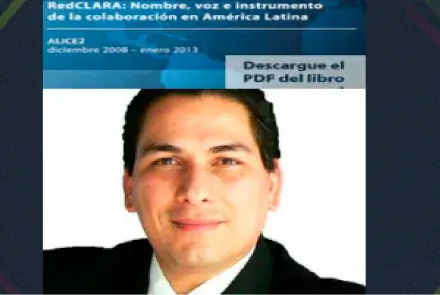J. Vladimir Burgos Aguilar, MTI, MSc: “A través de RedCLARA tenemos la posibilidad de Proponer y concretar proyectos de impacto internacional” 