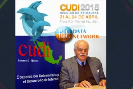 Reunión CUDI Primavera 2015, Punto de Encuentro para Fortalecer las Redes