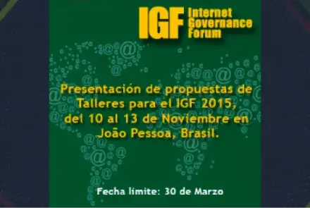 Convocatoria para presentación de propuestas de Talleres para el IGF 2015