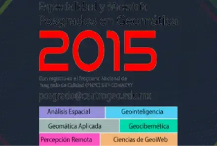 Convocatoria 2015 del programa de posgrado en Geomática del CentroGeo 