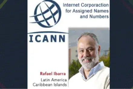 Rafael Ibarra para la junta de dirección del ICANN, específicamente para América Latina y el Caribe
