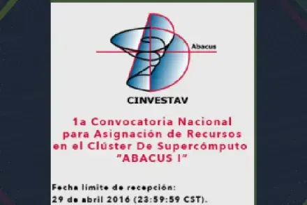 1a Convocatoria Nacional para Asignación de Recursos en el Clúster De Supercómputo “ABACUS I"