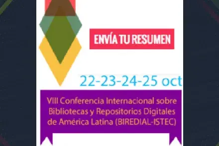 Participa y presenta tu propuesta para participar en la Conferencia BIREDIAL-ISTEC