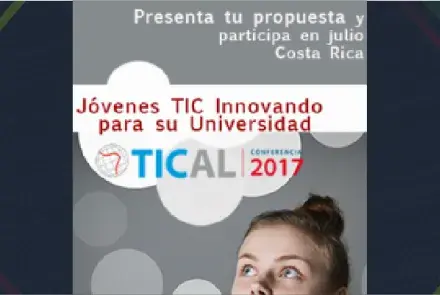 Convocatoria TICAL2017: Jóvenes TIC innovando para mejorar tu universidad
