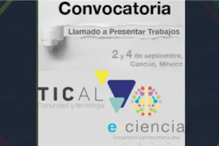 TICAL2019 y 3er Encuentro Latinoamericano de e-Ciencia abren llamados para presentar trabajos