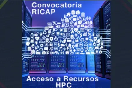 RICAP lanza 4ª convocatoria de acceso a recursos HPC