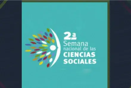 2a Semana Nacional de las Ciencias Sociales
